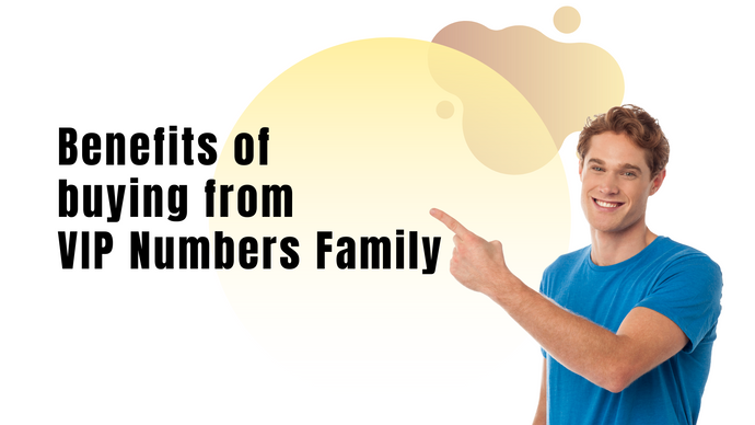 Why should you buy your VIP mobile number from VIP Numbers Family?