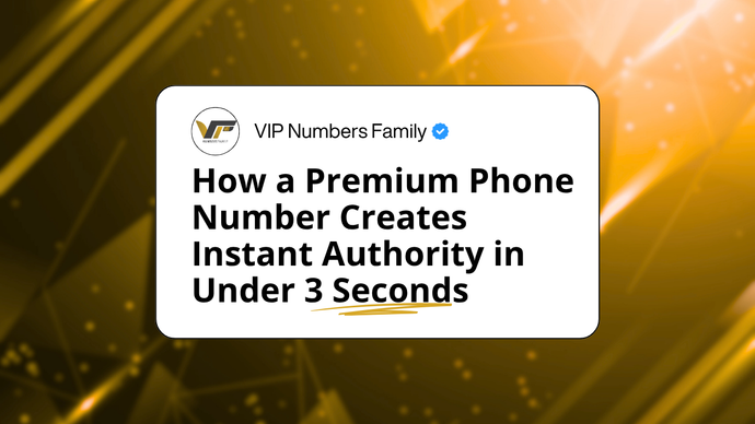 How a Premium Phone Number Creates Instant Authority in Under 3 Seconds