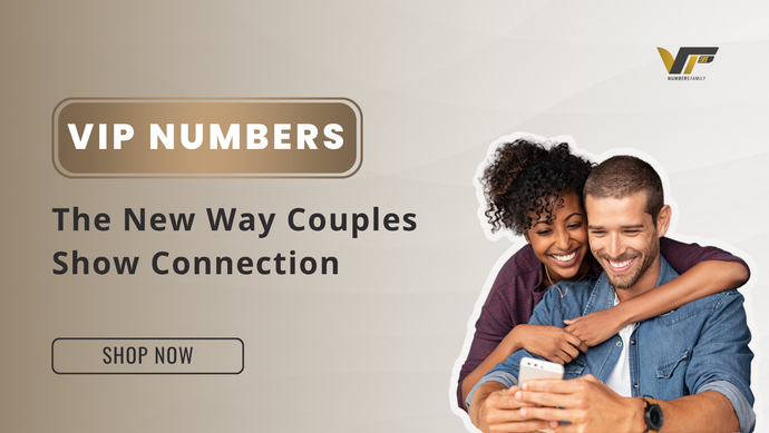 VIP Numbers: The New Way Couples Show Connection