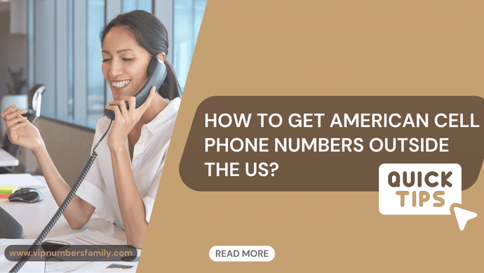 How to Get a Cell Phone Number in the US from Anywhere in the World?