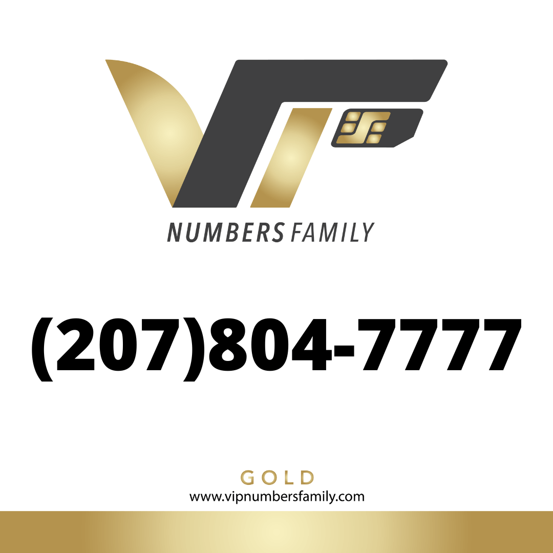 VIP Numbers Family gold logo with the vip phone number with a rare area code (207) 804-7777 Visit vipnumbersfamily.com to purchase usa numbers