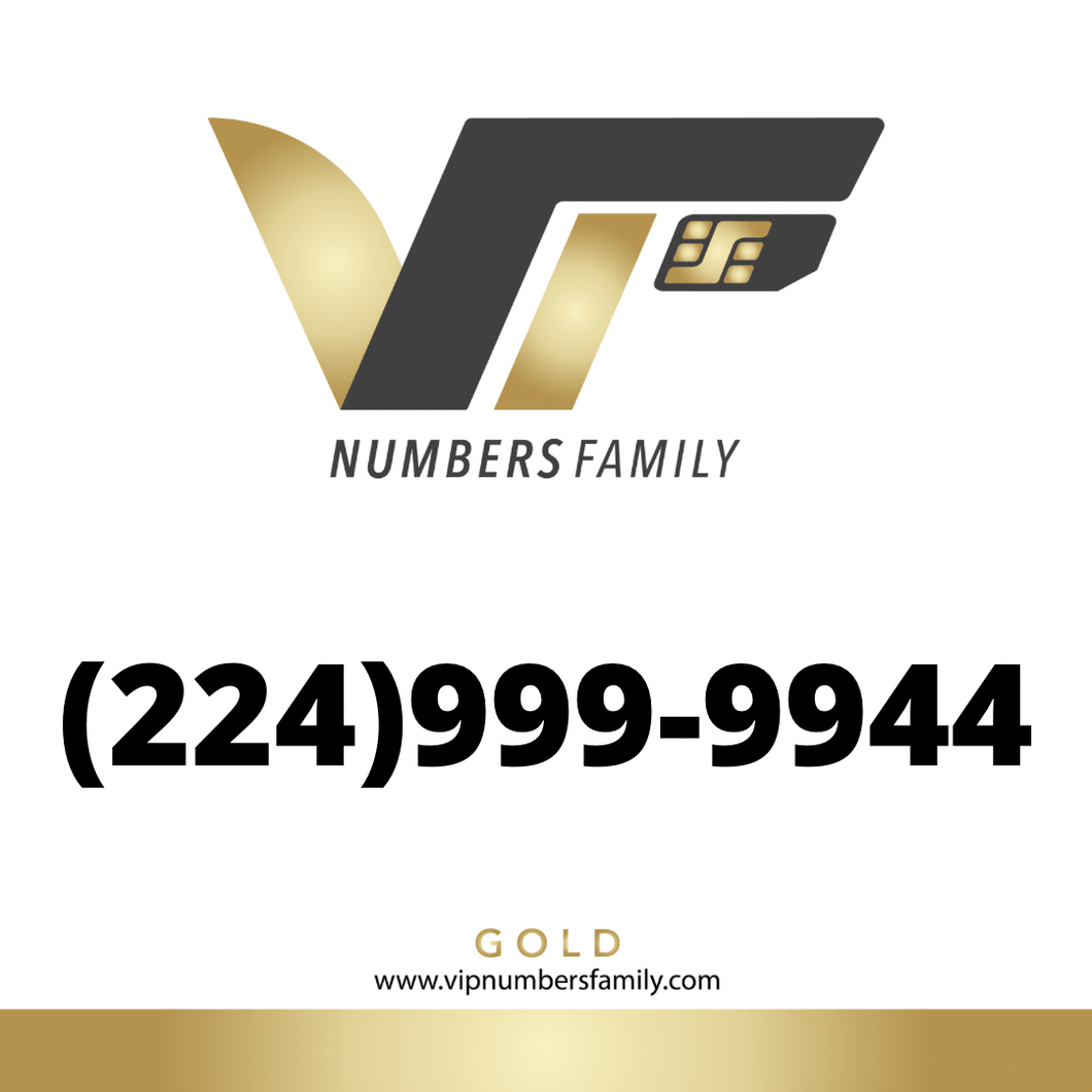 VIP Numbers Family Gold logo with the gold phone number (224) 999-9944 Visit vipnumbersfamily.com to purchase