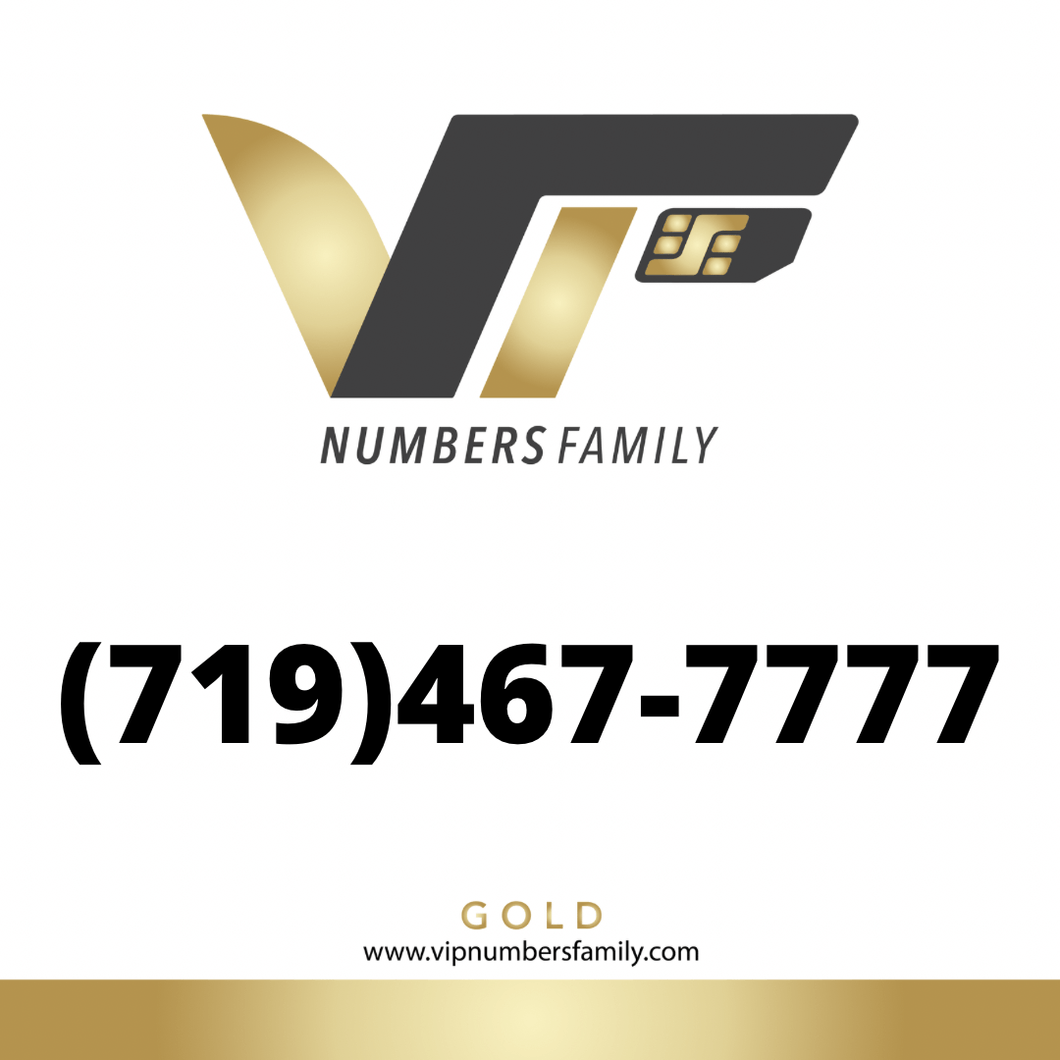 VIP Numbers Family gold logo with the vip phone number with a rare area code (719) 467-7777 Visit vipnumbersfamily.com to purchase