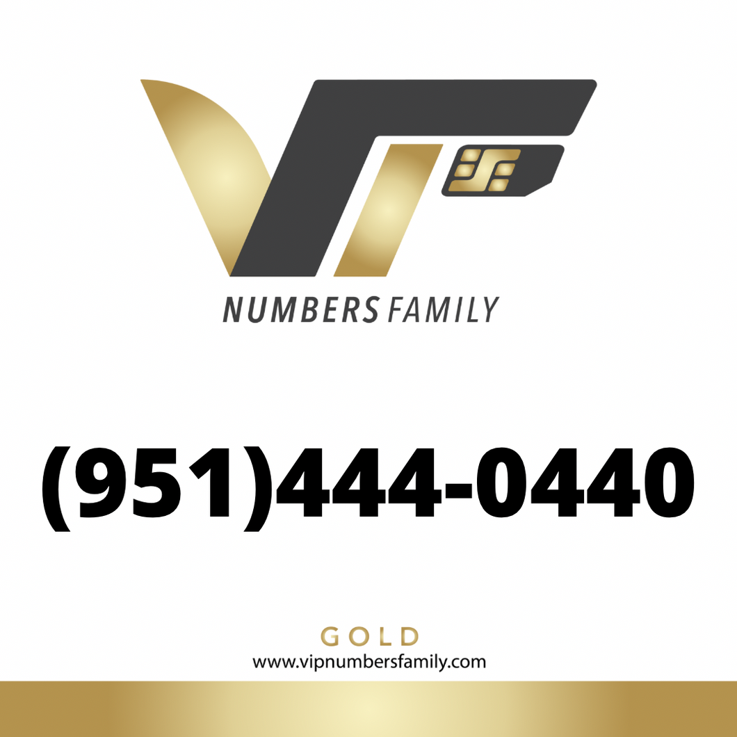 VIP Numbers Family Gold logo with the gold vip no  with a rare area code (951) 444-0440 Visit vipnumbersfamily.com to purchase