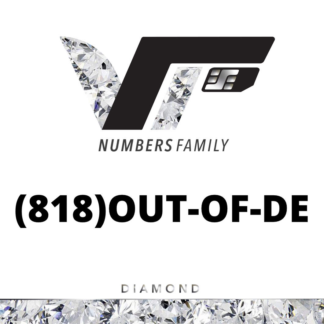 Diamond VIP Number (818) OUT-OF-DE