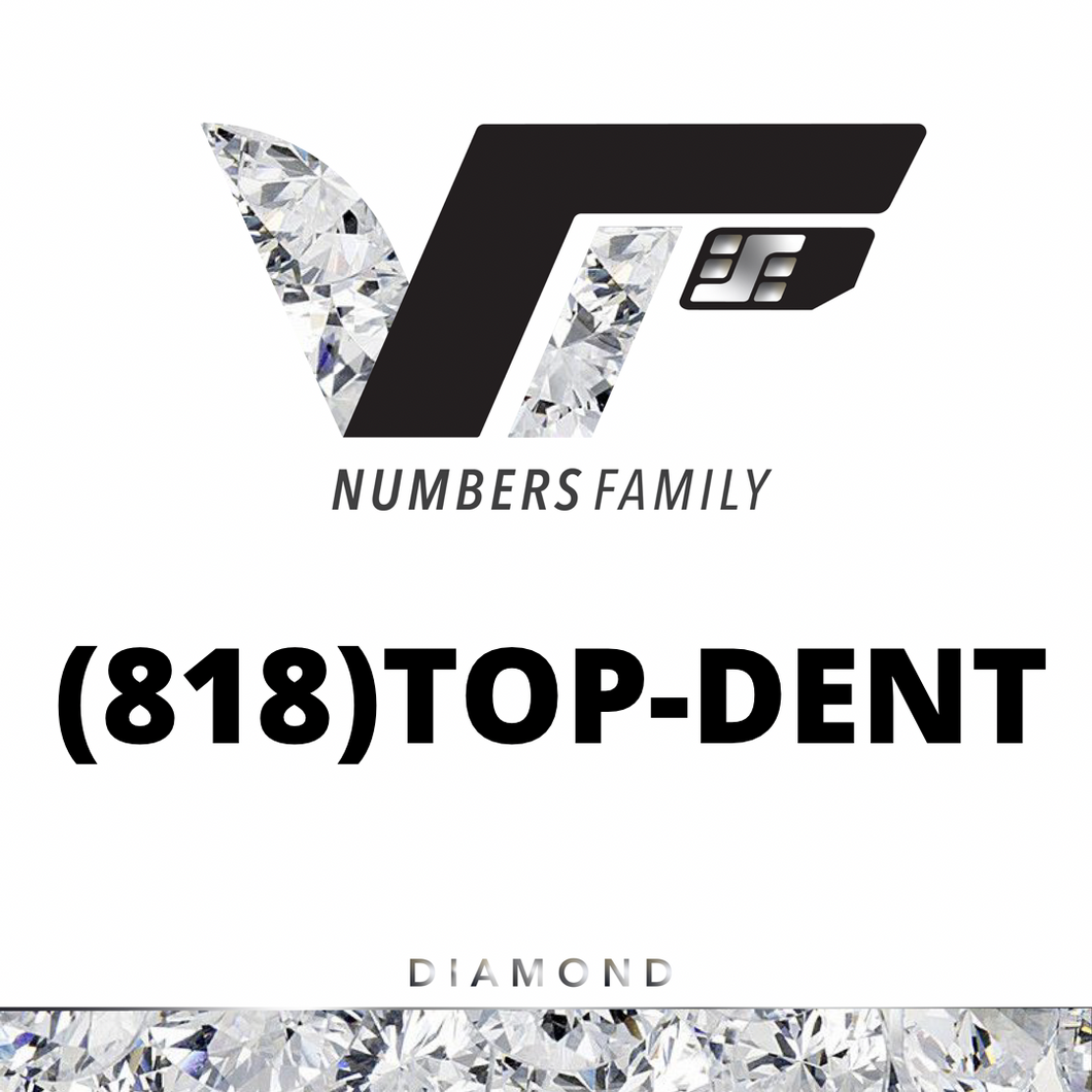 Diamond VIP Number (818) TOP-DENT