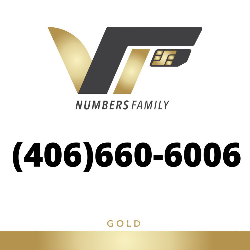 Gold VIP Number (406) 660-6006